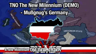 【TNO The New Millennium DEMO】Mußgnug’s Germany |