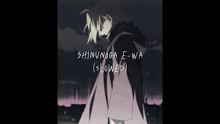 Shinunoga E-wa  (Slowed) (1 hour)