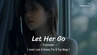 Let Her Go - Passenger (cover Lost & Honey Fox & Pop Mage) [แปลเพลง/Thai sub]