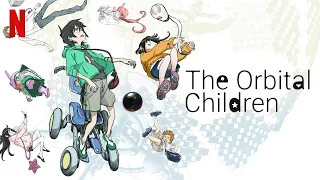 The Orbital Children Season 1 Ep 1 in English (Netflix Anime) (AMV)