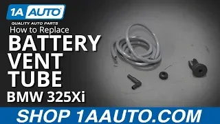 How to Replace Battery Vent Tube 01-06 BMW 325Xi