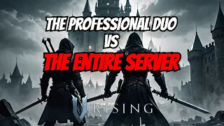 The Professional Duo Takes On The Entire Server ‒ V Rising 1.0 Raid Time PvP