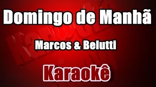 Domingo de Manhã -  Marcos & Belutti - Karaokê