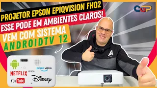 PROJETOR EPSON EPIQVISION FH02: POTENTE PARA USAR NO CLARO E AINDA COM ANDROIDTV 12 OFICIAL! Geek308