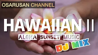【作業用・ドライブ用】1年中聴きたいハワイアンミュージック DJ MIX２/ケアリーレイシェル,hawaiian,keali'i reichel,hulamele
