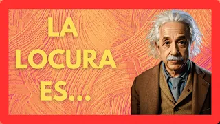 FRASES QUE CAMBIARON EL MUNDO "ALBERT EINSTEIN