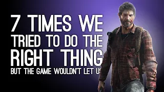 7 Times We Tried To Do The Right Thing but the Game Wouldn’t Let Us