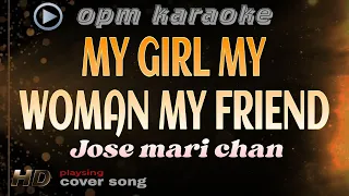 MY GIRL MY WOMAN MY FRIEND jose mari chan karaoke