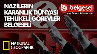 Nazilerin Karanlık Dünyası Tehlikeli Görevler Belgeseli -  Türkçe Dublaj