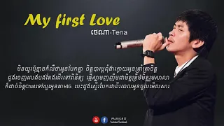 Song  My first Love【 ♪ LYRIC  AUDIO 】 By  Tena Khimphun