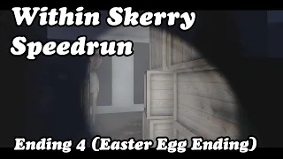 Within Skerry Speedrun - Ending 4 Easter Egg Ending