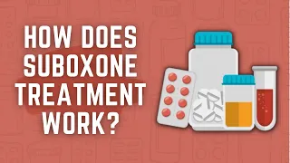 How Does Suboxone Treatment Work?