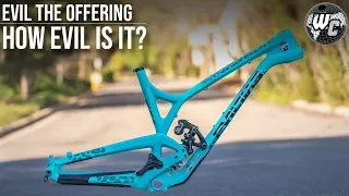 Evil The Offering Review - Is It Everything You Need In A MTB?