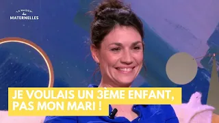 Je voulais un 3ème enfant, pas mon mari ! - La Maison des maternelles #LMDM