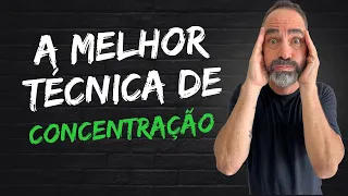 A Técnica Que Todo Mundo Deveria Saber para Melhorar a Concentração #foco