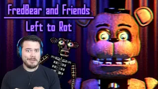 THESE ANIMATRONICS ARE STILL ACTIVE?! | Fredbear and Friends: Left to Rot