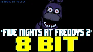 Five Nights At Freddy's 2 [8 Bit Tribute to The Living Tombstone & FNAF] - 8 Bit Universe