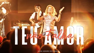 TEU AMOR NÃO FALHA (NOVA VERSÃO) - NÍVEA SOARES | VERSÃO ESTENDIDA | AO VIVO