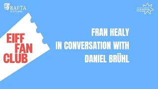 EIFF Fan Club | Fran Healy in conversation with Daniel Brühl