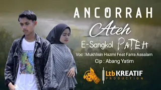 LAGU MADURA || ANCORRAH ATEH E-SANGKOL PATEH || Mukhlisin Hazmi Feat Farra Assalam