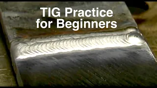 TIG Welding Practice for Beginners