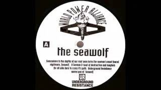 Underground Resistance - The Seawolf (1992)