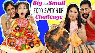 Food SWITCH UP Challenge - Big vs Small | MyMissAnand