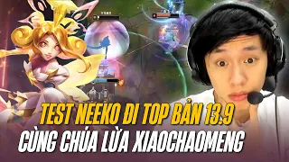 XIAOCHAOMENG TEST NEEKO ĐI TOP BẢN 13.9 CỰC HÀI VÀ NHỮNG MÀN LỪA LỌC KHIẾN ĐỐI THỦ TRẦM CẢM