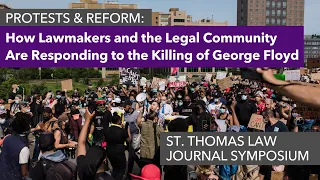 Protests & Reform: How Lawmakers & the Legal Community Are Responding to the Killing of George Floyd