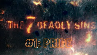 Seven Deadly Sins: 1. Pride