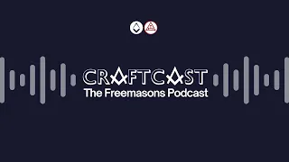 Craftcast: The Freemasons Podcast - S2 E5 The Members' Pathway: A Year Later