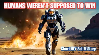 Humans Weren't Supposed To Win I HFY I A Short Sci-Fi Story