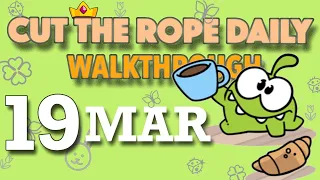 Cut The Rope Daily March 19 | #walkthrough  | #10stars | #solution