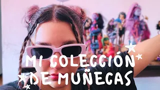 MI COLECCIÓN DE MUÑECAS ♥