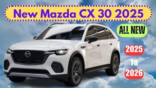 New Mazda CX 30 2025 Interior and Exterior Unveiled - More Stylish Than Before