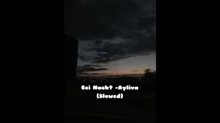 Bei Nacht - AYLIVA (Slowed) 🌃