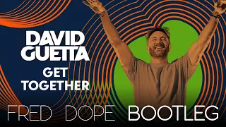 David Guetta - Get Together (Fred Dope Bootleg)