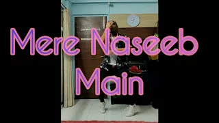 Mere Naseeb Main (Remix) - Baby H | Desi meets Hip Hop Style | Dance Freestyle | #17