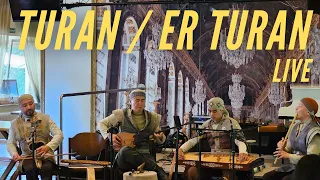 TURAN - ER TURAN (Türk Kanı) Live