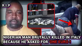 EVERYONE WATCHED WHILE HE WAS BEING KILLED| THE TRAGIC MURDER OF ALIKA ORGOCHUKWU IN ITALY