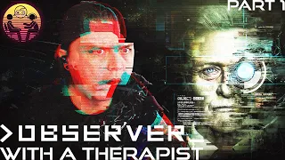 Observer with a Therapist: Part 1