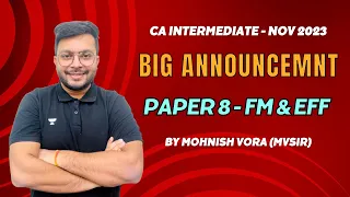 Big Announcement | FM EFF by Mohnish Vora Sir | CA Inter Nov 2023