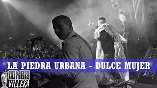 La Piedra Urbana   Dulce mujer │ Video Clip