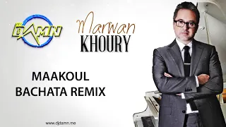 Marwar Khoury - Maakoul (DJ Damn ft. DJ Rabiozo Bachata Remix)