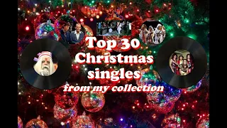 Top 30 Christmas singles from my collection #vc #vinylcommunity