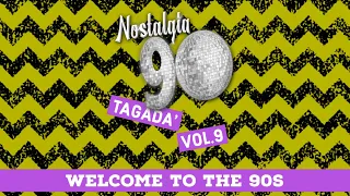 Nostalgia 90 - Tagadà Mix Vol.9 ( Dance anni 90 ) The Best of 90s 2000 Mixed Compilation