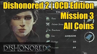 Dishonored 2 Mission 3 All Coins (2206) | OCD Edition | The Good Doctor