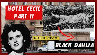 Cecil Hotel Documentary Part 2: What Netflix Didn't Want You To Know About The Black Dahlia