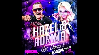 Hazel & Adrima - Get Down (Kaski Remix)