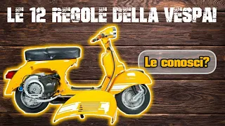 LE 12 REGOLE della VESPA! Le conosci??